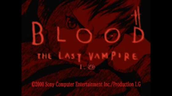 BLOOD THE LAST VAMPIRE