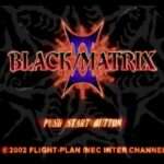 【PS2】BLACK/MATRIX 2