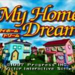 【PS】マイホーム ドリーム